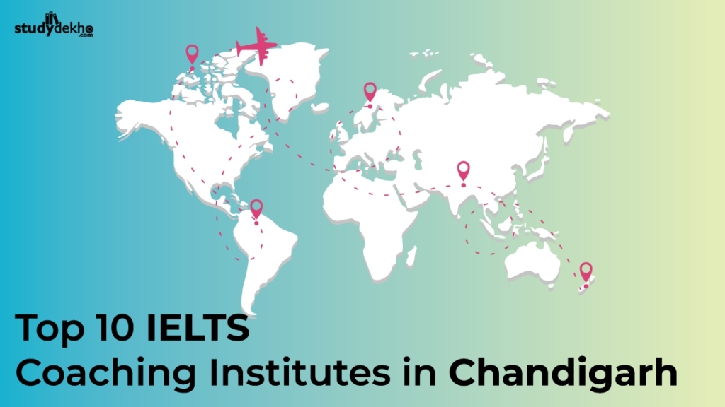 Best 10 IELTS Coaching Institutes in Chandigarh | Get Fees & discounts