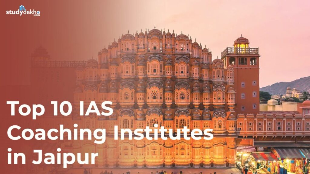 Best 10 IAS Coaching Institutes in Jaipur | Get Fees & discounts