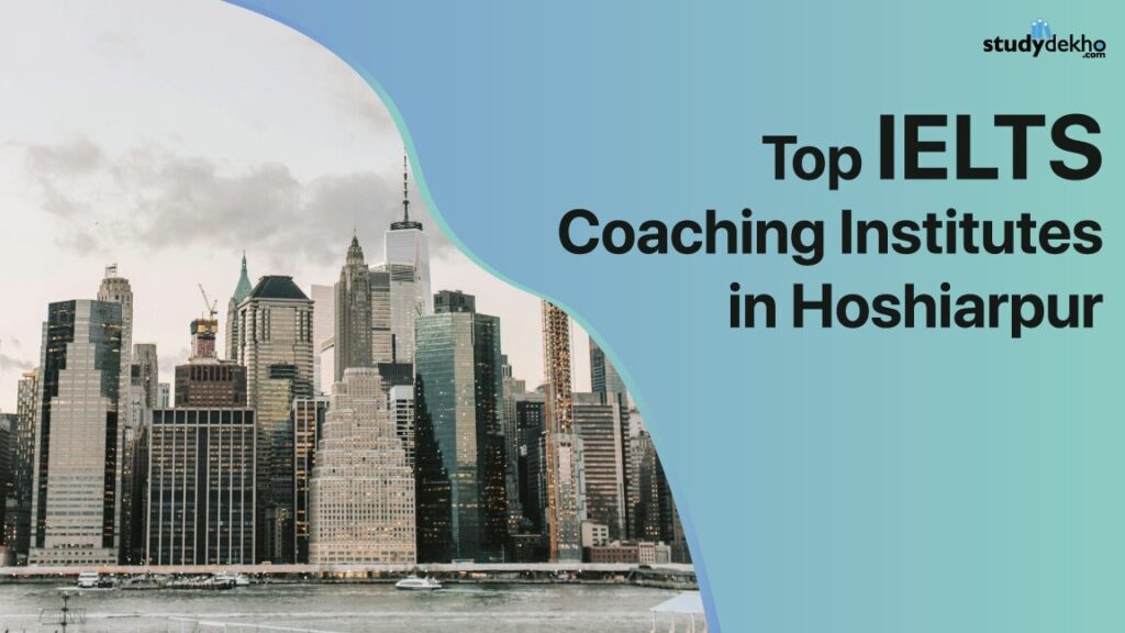 Top 5 IELTS coaching institutes in Hoshiarpur with Discounts and Fees