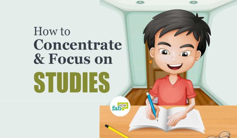 How To Concentrate And Focus On Studies And Perform Better With 30 ...